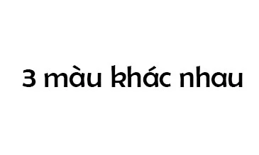 3 màu khác nhau